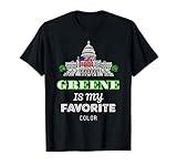 Greene Is My Favorite Color Washington House Capital Gift T-Shirt