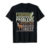 Fishing Solves Most Of My Problems Hunting T-Shirt