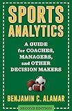 Sports Analytics: A Guide for Coaches, Managers, and Other Decision Makers