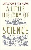 A Little History of Science (Little Histories)