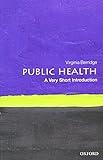 Public Health: A Very Short Introduction (Very Short Introductions)