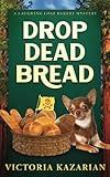Drop Dead Bread: A Laughing Loaf Bakery Mystery (The Laughing Loaf Bakery Mysteries)