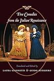 Five Comedies from the Italian Renaissance