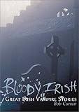 Bloody Irish: Celtic Vampire Legends