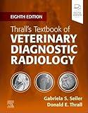 Thrall’s Textbook of Veterinary Diagnostic Radiology