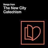 Songs from the New City Catechism