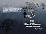 The Silent Witness: A Gripping Short Thriller