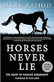 Horses Never Lie: The Heart of Passive Leadership