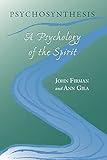 Psychosynthesis: A Psychology of the Spirit (Suny Series in Transpersonal and Humanistic Psychology)