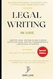 Master Legal Writing in Use + Workbook + 100 Expert Email, Letter & Legal Memo Templates. Clear & Effective Legal Writing for Beginners & Law School ... Legal Writing, Vocabulary & Terminology)