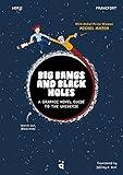 Big Bangs and Black Holes: A Graphic Novel Guide to the Universe