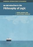 An Introduction to the Philosophy of Logic (Cambridge Introductions to Philosophy)