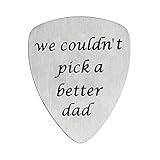 We Couldn't Pick a Better Dad Men’s Stainless Steel Guitar Pick Gift for Daddy Papa Father