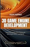 3D Game Engine Development: Learn how to Build a Cross-Platform 3D Game Engine with C++ and OpenGL