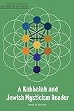 A Kabbalah and Jewish Mysticism Reader (JPS Anthologies of Jewish Thought)