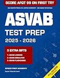 ASVAB Test Prep: The Most Powerful Study Guide to Get Ready for the Current Exam in Just 1 Week & Score 99 on the AFQT at Your First Try [INCLUDES: ASVAB Test Simulator, Videos Lessons & Flashcards]