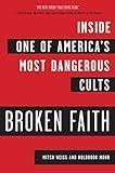 Broken Faith: Inside one of America's Most Dangerous Cults