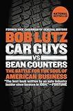 Car Guys vs. Bean Counters: The Battle for the Soul of American Business