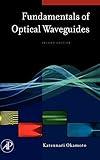 Fundamentals of Optical Waveguides (Optics & Photonics Series)