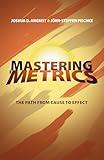 Mastering 'Metrics: The Path from Cause to Effect
