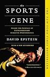 The Sports Gene: Inside the Science of Extraordinary Athletic Performance