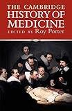 The Cambridge History of Medicine