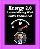Energy 2.0 Authentic Energy Work ("Energy" Bundle Trilogy Book 2)