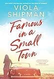 Famous in a Small Town: The Perfect Summer Read: A Magical Small-Town Summer Romance