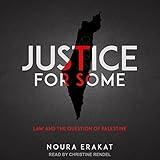Justice for Some: Law and the Question of Palestine