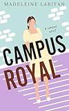 Campus Royal: A New Adult College Romance (Campus Shorts Book 2)