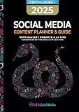 2025 Social Media Content Planner & Guide: With ChatGPT Tips & AI Prompts - Guaranteed better results in less time