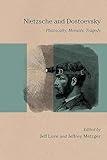 Nietzsche and Dostoevsky: Philosophy, Morality, Tragedy (Studies in Russian Literature and Theory)