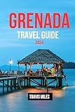 Grenada Travel Guide 2024: Explore the budget guide, top attraction, beach tour and hidden gems in Grenada