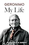 Geronimo: My Life (Native American)