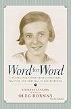 Word for Word: A Translator's Memoir of Literature, Politics, and Survival in Soviet Russia