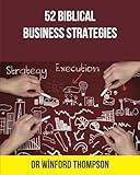 52 BIBLICAL BUSINESS STRATEGIES