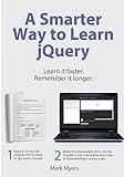 A Smarter Way to Learn jQuery: Learn it faster. Remember it longer.