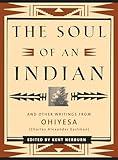The Soul of an Indian: And Other Writings from Ohiyesa (Charles Alexander Eastman)