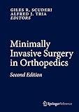 Minimally Invasive Surgery in Orthopedics