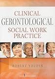 Clinical Gerontological Social Work Practice