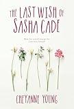 The Last Wish of Sasha Cade