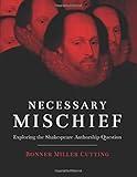 Necessary Mischief: Exploring the Shakespeare Authorship Question