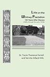 Life on the Whitney Plantation 100 Years After Slavery: 1950s through the Early 1970s