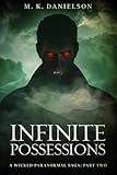 INFINITE POSSESSIONS (A Wicked Paranormal Saga)