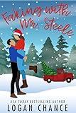 Faking With Mr. Steele: A Holiday Billionaire Fake Romance