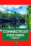 Connecticut State Parks Bucket List: Travel Guide & Adventure Journal for Exploring Connecticut’s State Parks – Hikes, Camping, Wildlife, and Must-See Sights with Space for Notes & Memories