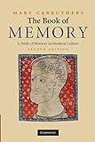 The Book of Memory: A Study of Memory in Medieval Culture (Cambridge Studies in Medieval Literature, Series Number 70)