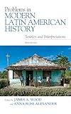 Problems in Modern Latin American History: Sources and Interpretations (Latin American Silhouettes)