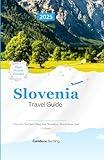 Slovenia Travel Guide 2025: Discover Europe's Must-See Wonders, Attractions, and Culture