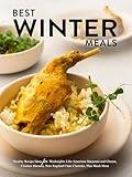 Best Winter Meals: Healthy Recipe Ideas for Weeknights Like American Macaroni and Cheese, Chicken Marsala, New England Clam Chowder, Plus Much More